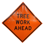 Dicke Tree Work Ahead Sign 