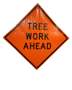 Dicke Tree Work Ahead Sign 